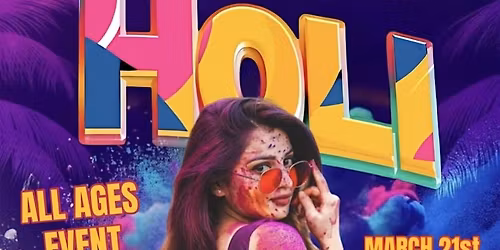 Holi Color Party - All Ages Event\/ Day Party -Bollywood\/Bhangra\/Top 40