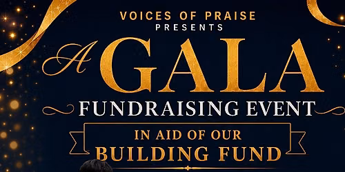 Voices of Praise Gala Fundraiser Event  in Aid of Building Fund