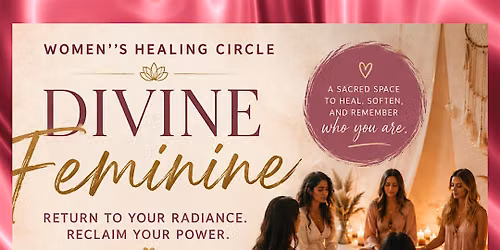 Awakening the Divine Feminine: Group Discussion and Reiki Healing