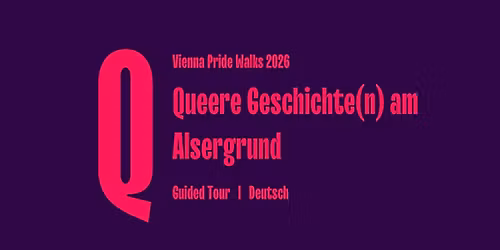 Queere Geschichte(n) am Alsergrund \u2013 Ein Vienna Pride Walk von Qwien