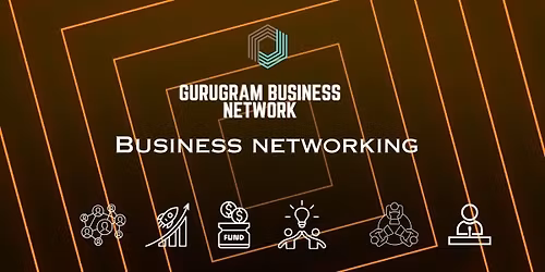 Gurugram BUSINESS NETWORK BUSINESS NETWORKING 20