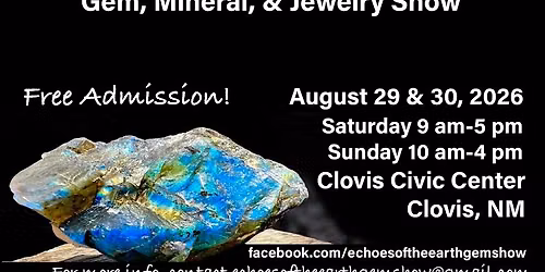 Echoes of the Earth Gem, Mineral, & Jewelry Show