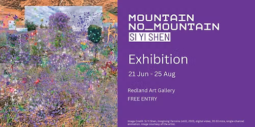 Exhibition | Mountain No Mountain by Si Yi Shen