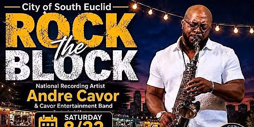 South Euclid Rock The Block with National Recording Artist Andre Cavor