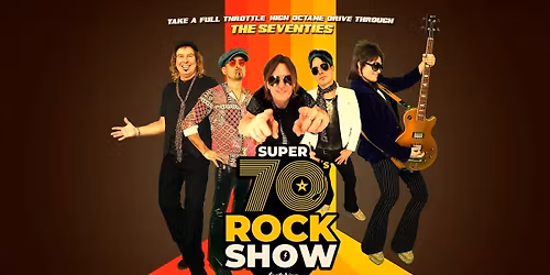 Super 70\u2019s Rock Show featuring Super Trans AM