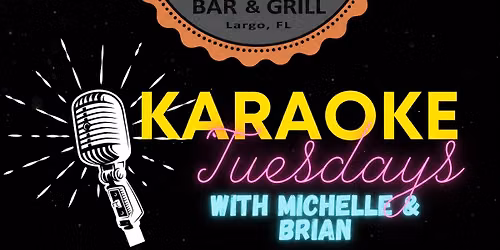 Karaoke Tuesday w\/ Michelle & Brian