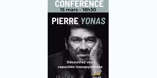 Conf\u00e9rence exceptionnelle de Pierre Yonas