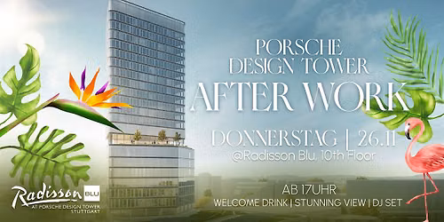 Porsche Design Tower After Work @ Radisson Blu 10th Floor