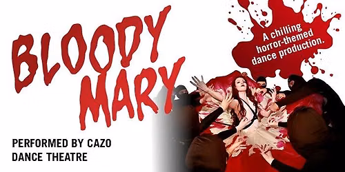 Bloody Mary Performed by Cazo Dance Theatre