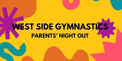 West Side Parent's Night Out