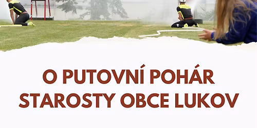 1. kolo ZLPS - 20. ro\u010dn\u00edk "O putovn\u00ed poh\u00e1r starosty obce Lukov"