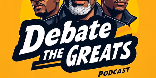 Debate The Greats \u201cLive Show\u201d 