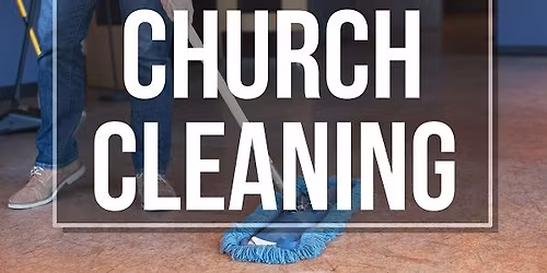 \ud83e\uddf9 Church Cleaning \ud83e\uddf9