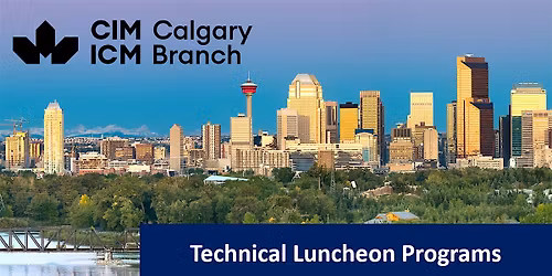 CIM Calgary - Fast Tracking Mining Projects for a Stronger Canada