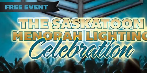 15th Annual Saskatoon Menorah Lighting Celebration & Klezmer Concert!