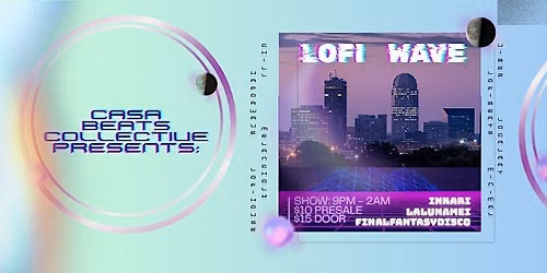 Casa Beats Collective Presents : LOFI WAVE