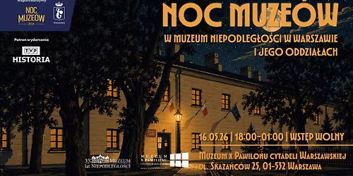 \ud83c\udf19 Noc Muzeo\u0301w 2026 w Muzeum X Pawilonu Cytadeli Warszawskiej