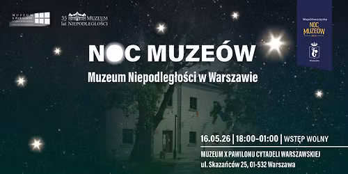 \ud83c\udf19 Noc Muzeo\u0301w 2026 w Muzeum X Pawilonu Cytadeli Warszawskiej
