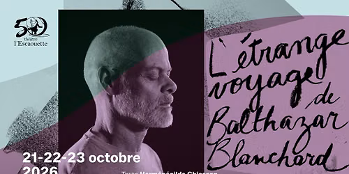 L'\u00e9trange voyage de Balthazar Blanchard
