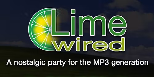 Limewired: A 2000s Nostalgia Party - Dundee