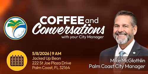 Coffee and Conversations with your City Manager