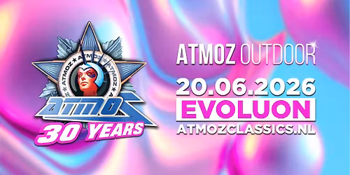 Atmoz Outdoor 2026 | 30 YEARS | 20-06-2026 | Evoluon Eindhoven