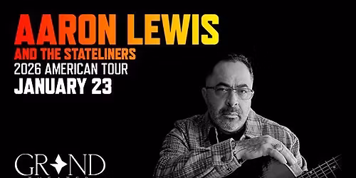 AARON LEWIS AND THE STATELINERS: 2026 AMERICAN TOUR