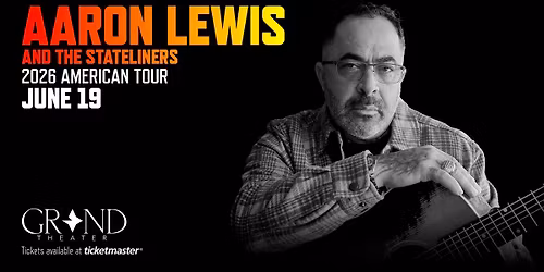 AARON LEWIS AND THE STATELINERS: 2026 AMERICAN TOUR