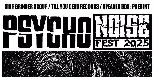 PSYCHO NOISE FEST 2025