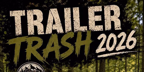Trailer Trash 2026 The Ravines Edition 