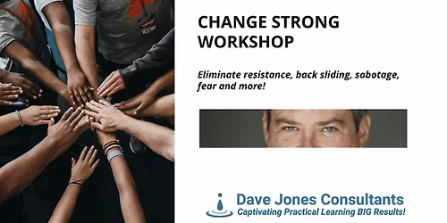 Change Strong Workshop by Dave Jones
