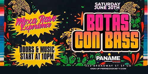 BOTAS CON BASS - MEXA RAVE EXPERIENCE @ PANAME 10PM