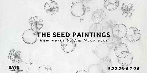 The Seed Paintings  - New works by Jim Macgregor