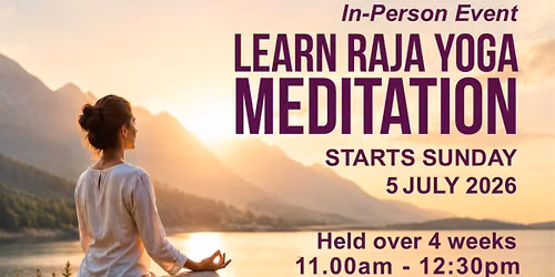 Learn Raja Yoga Meditation in 4 Weeks