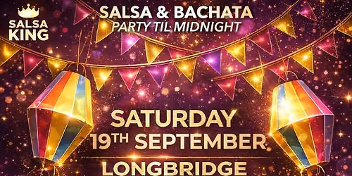 \ud83d\udd25SALSA KING  Salsa & Bachata Party \ud83d\udd25 @ Longbridge Social Club Birmingham