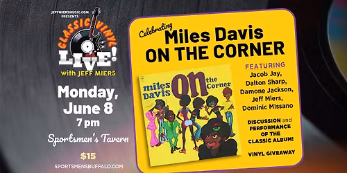 Classic Vinyl Live! Celebrating Miles Davis ON THE CORNER