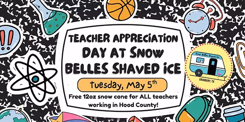 Teacher Appreciation Day at Snow Belles Shaved Ice