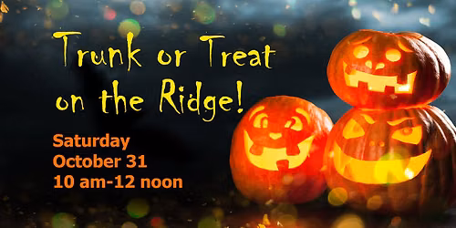 Trunk or Treat on the Ridge!