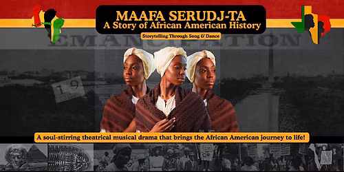 MAAFA SERUDJ-TA: A Story of African American History