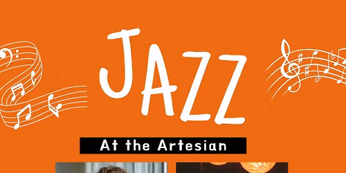 Jazz at the Artesian - Maude Fortier Quartet with special guest Cyrus Felstrom