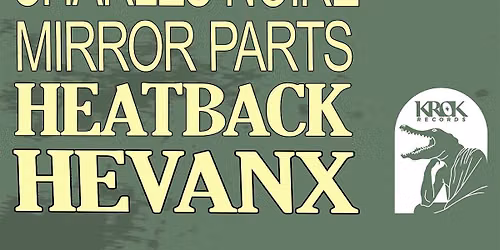 CHARLES NOIRE, MIRROR PARTS, HEATBACK, HEVANX