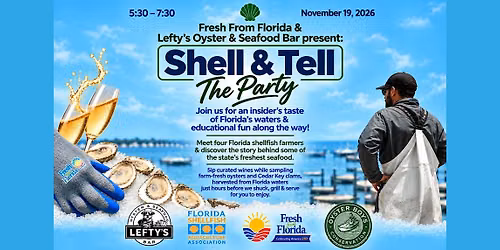 Fresh From Florida & Lefty's Oyster & Seafood Bar present: Shell & Tell