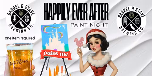 Happily Ever After Comedy Paint Night Disney inspired HOLIDAY EDITION