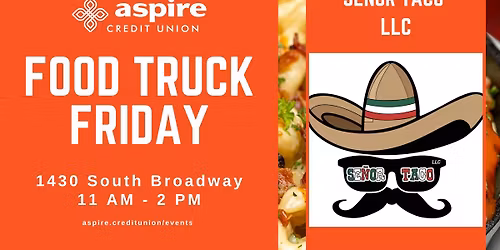 Food Truck Friday at Aspire Credit Union \u2013 Senor Taco