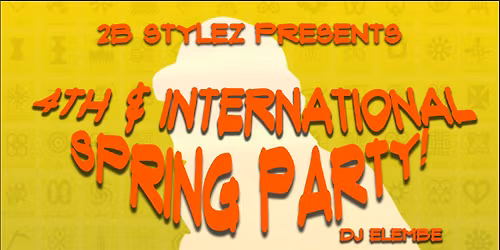 4th & International - Spring Party!