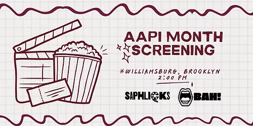 Saphlicks Presents: A QUEER AAPI FILM SCREENING