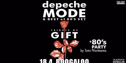 DEPECH MODE + best of 80's set tribute by GIFT + 80's Party