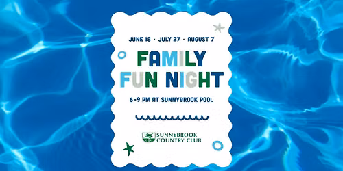 \u2600\ufe0f Pool Members: Family Fun Night \u2600\ufe0f
