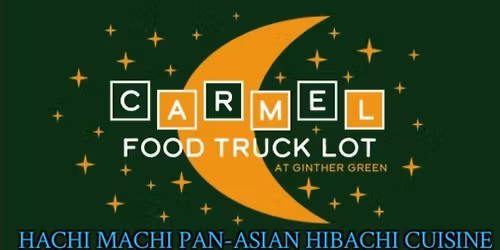 5\/08\/26 Hachi Machi Pan-Asian Hibachi visits The Carmel Food Truck Lot 930 N. Rangeline Rd. Carmel