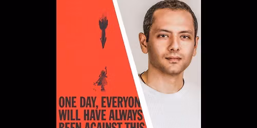 Mir Lecture - Omar El Akkad: One Day, Everyone Will Have Always Been Against This